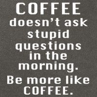 Coffee Doesn't Ask Stupid Questions Cotton Canvas Backpack