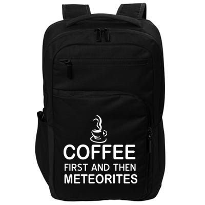 Coffee First And Then Meteorites Impact Tech Backpack