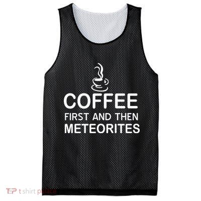 Coffee First And Then Meteorites Mesh Reversible Basketball Jersey Tank