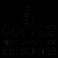 Coffee First And Then Meteorites 16oz Travel Tumbler