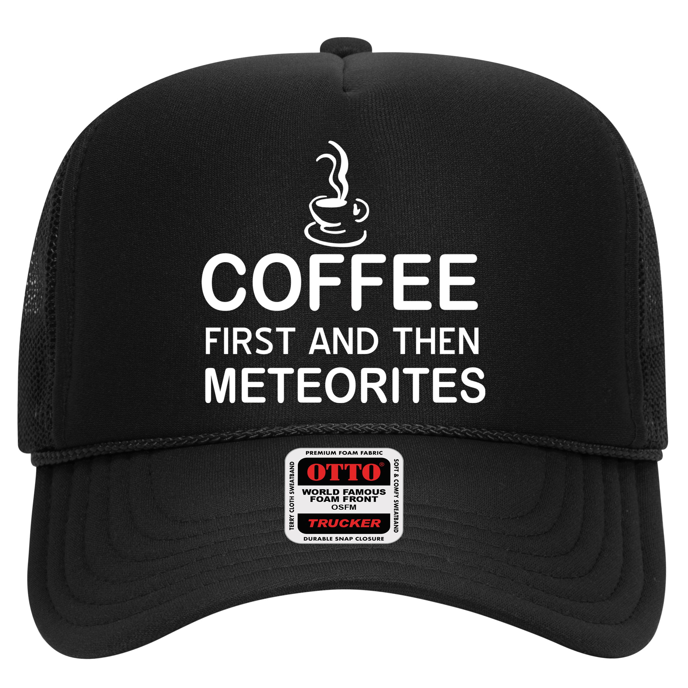 Coffee First And Then Meteorites Hat