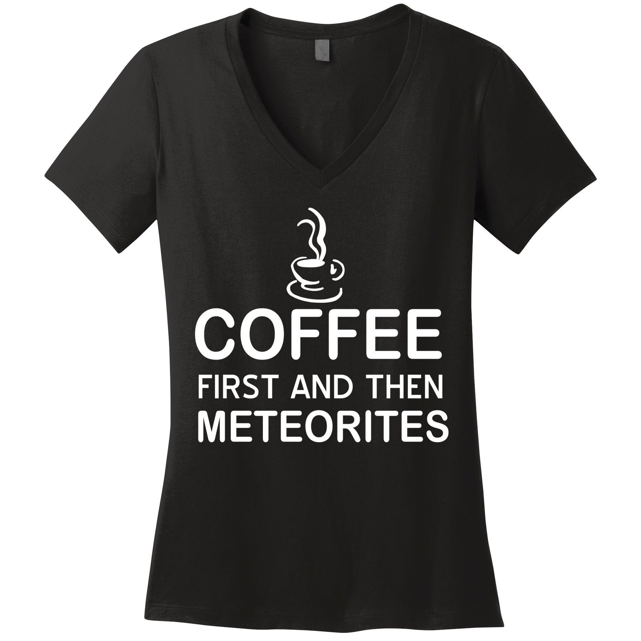 Coffee First And Then Meteorites Women's V-Neck T-Shirt