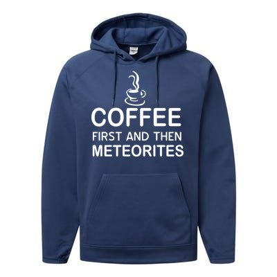 Coffee First And Then Meteorites Performance Fleece Hoodie