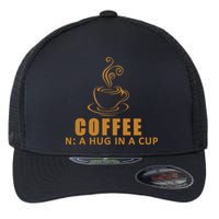 Coffee Hug In A Cup Funny Flexfit Unipanel Trucker Cap