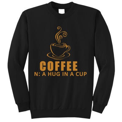 Coffee Hug In A Cup Funny Sweatshirt