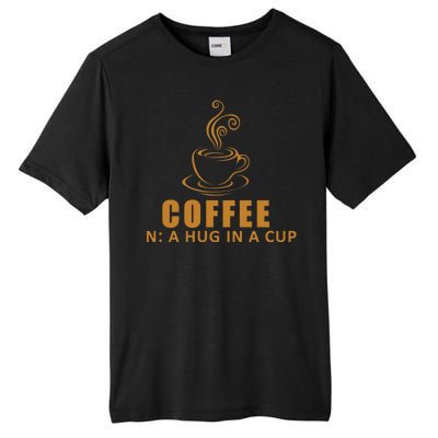 Coffee Hug In A Cup Funny Tall Fusion ChromaSoft Performance T-Shirt