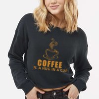 Coffee Hug In A Cup Funny Cropped Pullover Crew