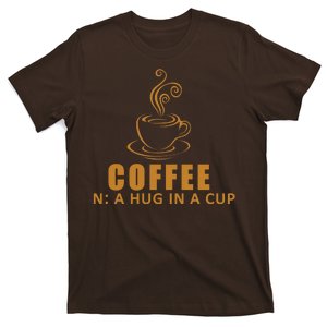 Coffee Hug In A Cup Funny T-Shirt