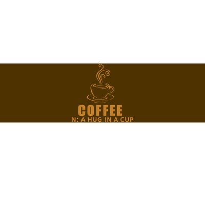 Coffee Hug In A Cup Funny Bumper Sticker