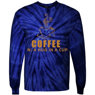 Coffee Hug In A Cup Funny Tie-Dye Long Sleeve Shirt