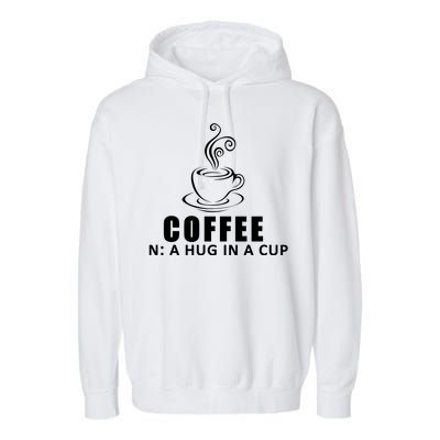 Coffee Hug In A Cup Funny Garment-Dyed Fleece Hoodie