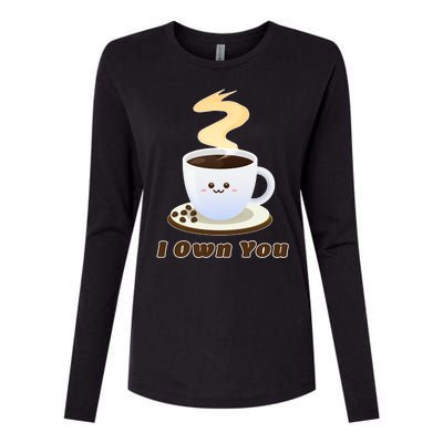 Coffee I Own You Womens Cotton Relaxed Long Sleeve T-Shirt