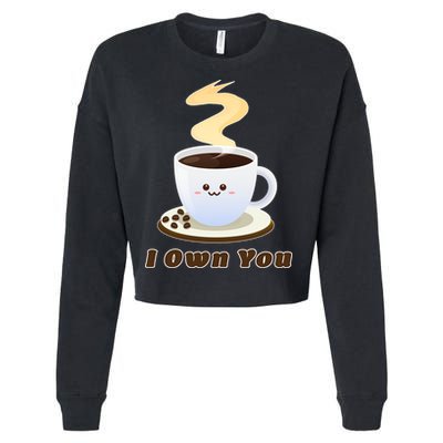 Coffee I Own You Cropped Pullover Crew