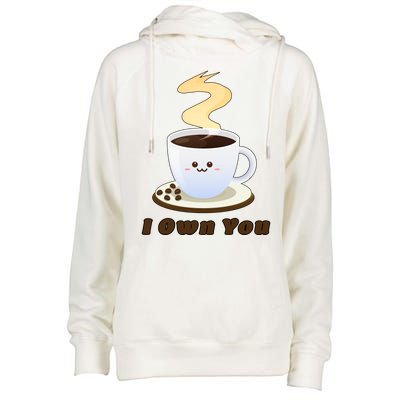 Coffee I Own You Womens Funnel Neck Pullover Hood