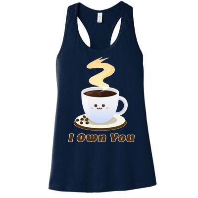 Coffee I Own You Women's Racerback Tank