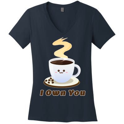 Coffee I Own You Women's V-Neck T-Shirt