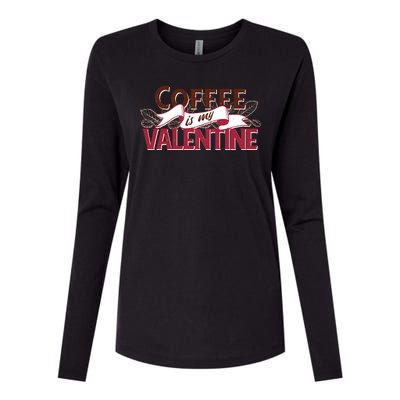 Coffee Is My Valentine Womens Cotton Relaxed Long Sleeve T-Shirt