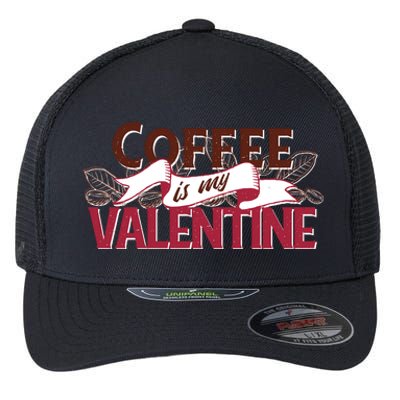 Coffee Is My Valentine Flexfit Unipanel Trucker Cap