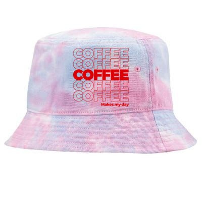 Coffee Makes My Day Thank You Bag Parody Tie-Dyed Bucket Hat