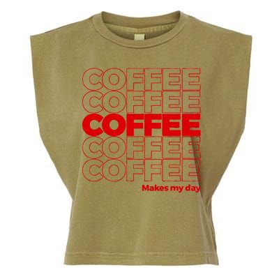 Coffee Makes My Day Thank You Bag Parody Garment-Dyed Women's Muscle Tee