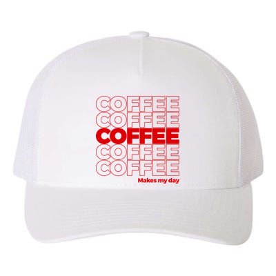 Coffee Makes My Day Thank You Bag Parody Yupoong Adult 5-Panel Trucker Hat