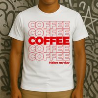 Coffee Makes My Day Thank You Bag Parody T-Shirt