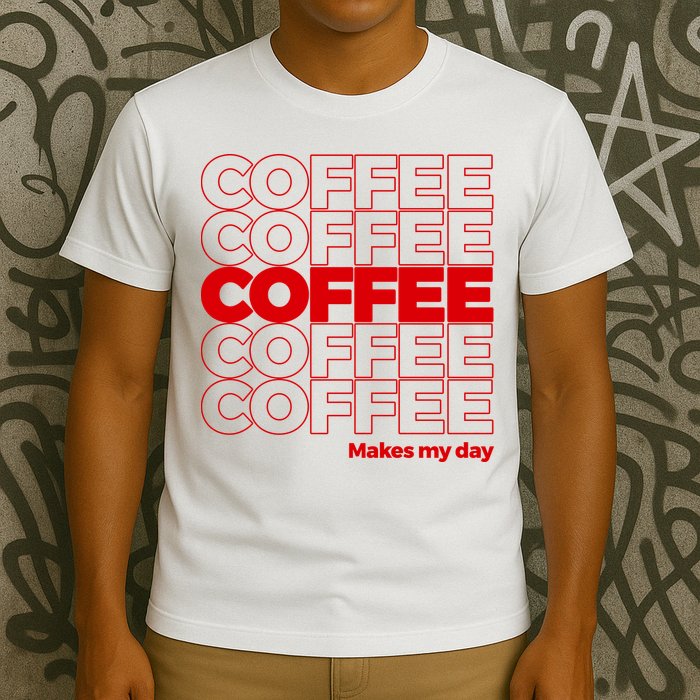 Coffee Makes My Day Thank You Bag Parody T-Shirt