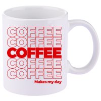 Coffee Makes My Day Thank You Bag Parody 11oz C Handle Ceramic Mug