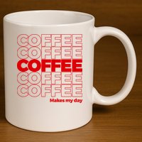 Coffee Makes My Day Thank You Bag Parody 11oz C Handle Ceramic Mug