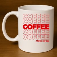 Coffee Makes My Day Thank You Bag Parody 11oz C Handle Ceramic Mug