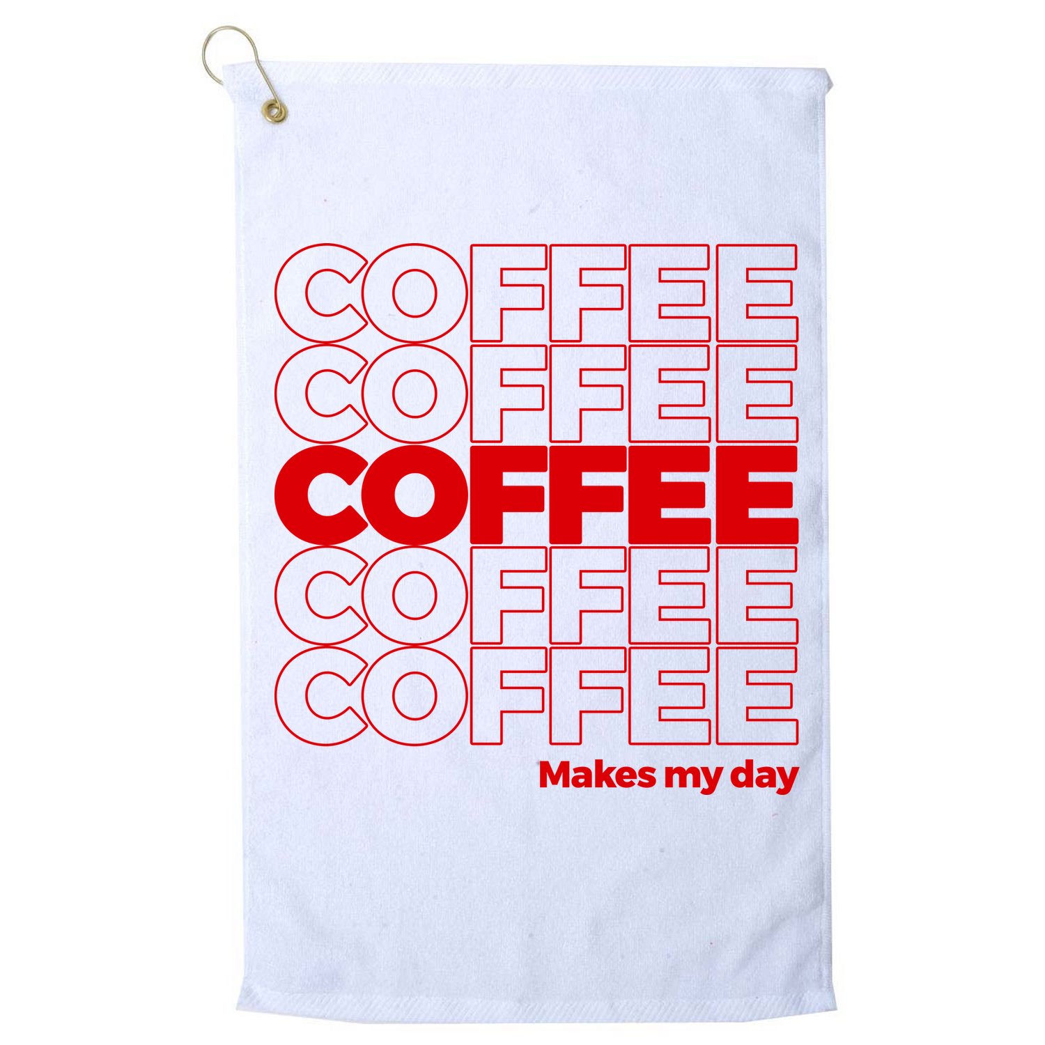 Coffee Makes My Day Thank You Bag Parody Golf Towel
