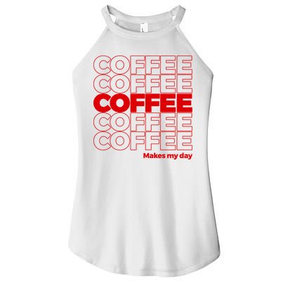 Coffee Makes My Day Thank You Bag Parody Women's Perfect Tri Rocker Tank