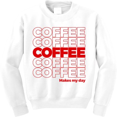 Coffee Makes My Day Thank You Bag Parody Kids Sweatshirt