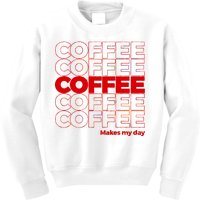 Coffee Makes My Day Thank You Bag Parody Kids Sweatshirt