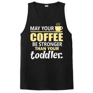 Coffee Mom - May Your Coffee Be Stronger Than Your Toddler PosiCharge Competitor Tank