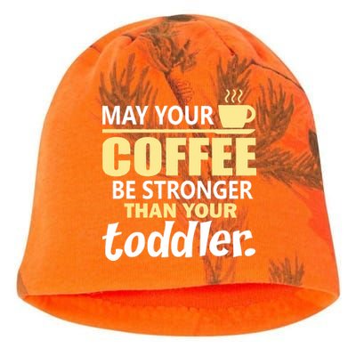 Coffee Mom - May Your Coffee Be Stronger Than Your Toddler Kati - Camo Knit Beanie