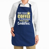 Coffee Mom - May Your Coffee Be Stronger Than Your Toddler Apron