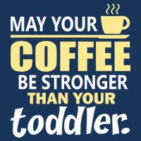 Coffee Mom - May Your Coffee Be Stronger Than Your Toddler 16 in Basic Backpack