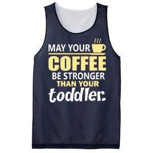 Coffee Mom - May Your Coffee Be Stronger Than Your Toddler Mesh Reversible Basketball Jersey Tank