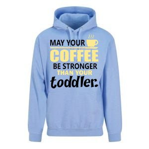 Coffee Mom - May Your Coffee Be Stronger Than Your Toddler Unisex Surf Hoodie