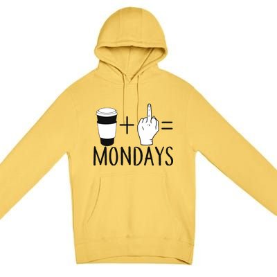 Coffee Plus Middle Finger Equals Monday Premium Pullover Hoodie