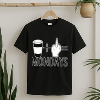 Coffee Plus Middle Finger Equals Monday T-Shirt