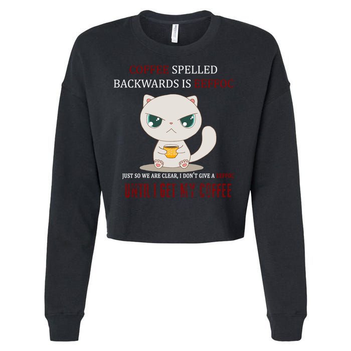 Coffee Spelled Backwards EEFOC Cropped Pullover Crew