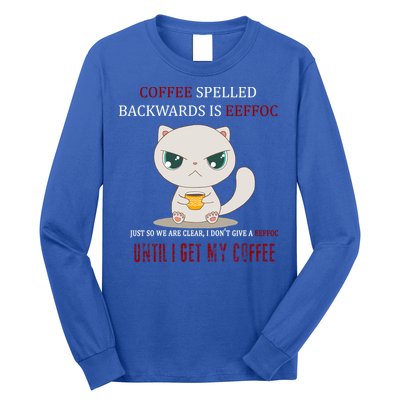 Coffee Spelled Backwards EEFOC Long Sleeve Shirt