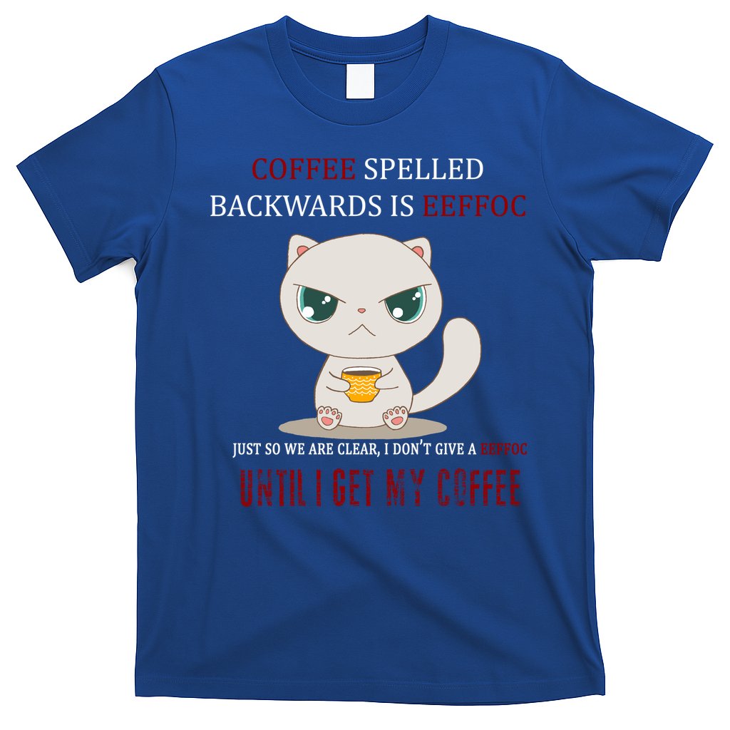 Coffee Spelled Backwards EEFOC T-Shirt