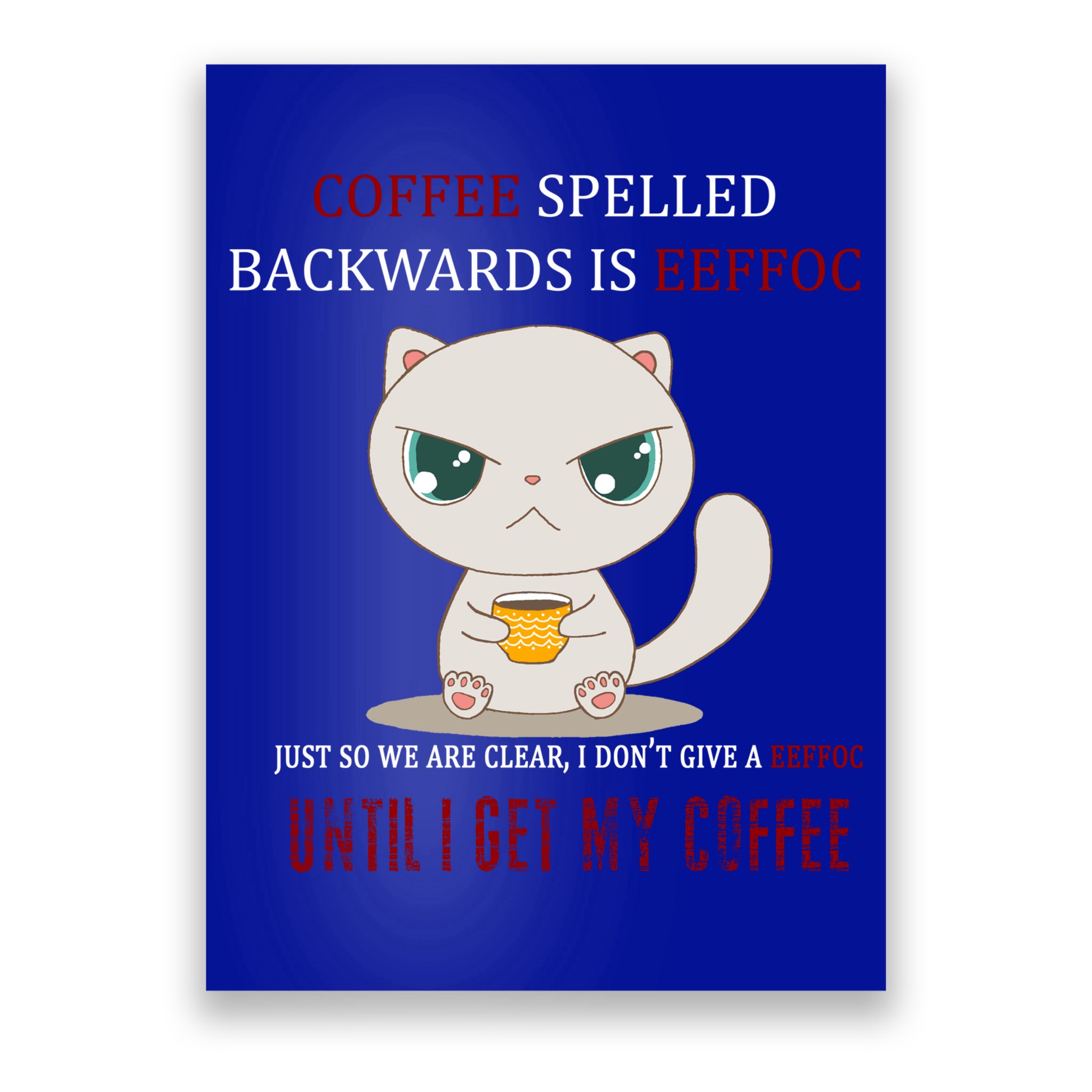 Coffee Spelled Backwards EEFOC Poster