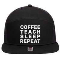 Coffee Teach Sleep Repeat 7 Panel Mesh Trucker Snapback Hat