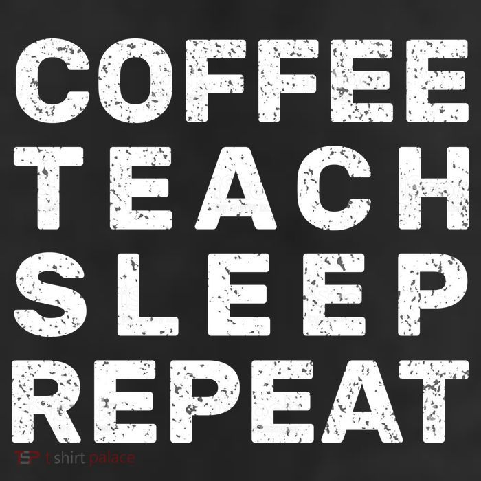 Coffee Teach Sleep Repeat 11oz C Handle Ceramic Mug
