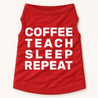 Coffee Teach Sleep Repeat Doggie Tank