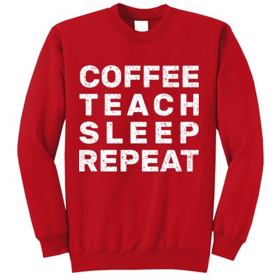 Coffee Teach Sleep Repeat Sweatshirt